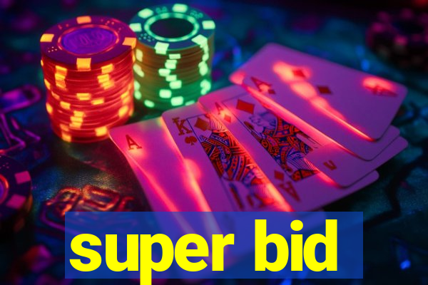 super bid